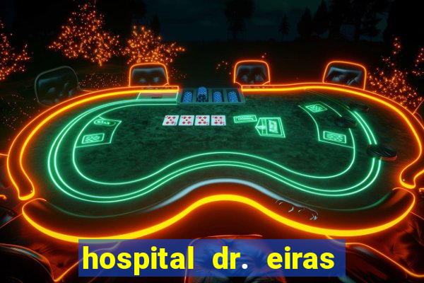 hospital dr. eiras em botafogo